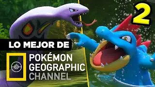 Lo MEJOR de Pokémon Geographic Channel  * PARTE 2