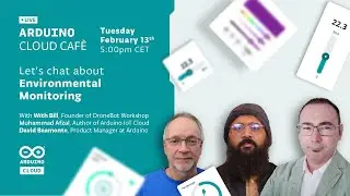 Arduino Cloud Café | Let's chat about environmental monitoring