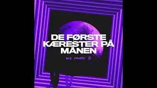 Faustix, GMG & TV-2 - De Første Kærester På Månen (Officiel Audio)