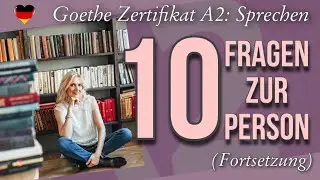 Goethe Zertifikat A2: Sprechen, Teil 1 - разбор карточек с вопросами и ответами (продолжение)
