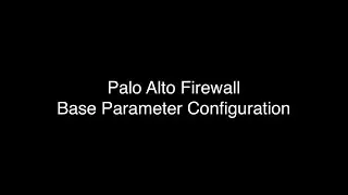 Configuring Base Parameters on Palo Alto firewall