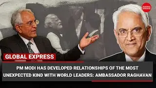 PM Modi has developed relationships of the most unexpected kind with world leaders: P S Raghavan