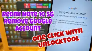 Redmi Note 10 5G Remove Google Account, Bypass FRP. One Click with Unlocktool.