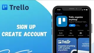 Signup Trello 2022: How To Create Trello Account In 2 Minutes?