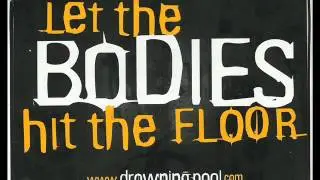 Let The Bodies Hit The Floor - Drowning Pool