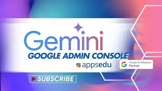 Gemini Education Overview - Google Admin console