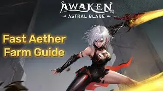 Awaken Astral Blade - Fast Farm Aether Guide & Location