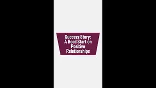 Success Story: A Head Start on Positive Relationships