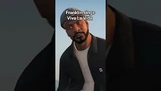 Franklin sings Viva la Vida #shorts #gta #gta5