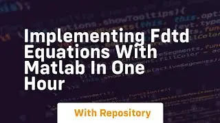 Implementing fdtd equations with matlab in one hour