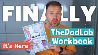 TheDadLab Nature Workbook is Finally Here