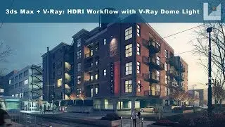 3ds Max + V-Ray Next: V-Ray Dome Light & HDRI Workflow