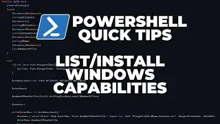 PowerShell Quick Tips : List/Install Windows Capabilities on Windows 10/11