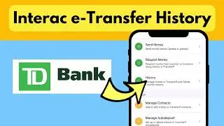 View Interac e-Transfer History TD App | Check Track TD Interac eTransfer Transaction History TD app