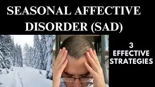 Coping With Seasonal Affective Disorder: 3 Effective Strategies