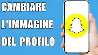 Come Cambiare L'immagine Del Profilo Su Snapchat 2024