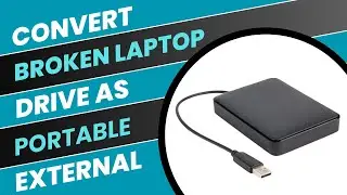 How to Make Broken Laptop Hard drive as External Storage