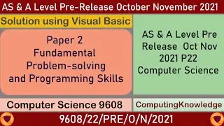 9608 Oct Nov 2021 Pre Release P22 Using Visual Basic ||9608 Computer Science P22