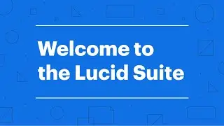 Welcome to the Lucid Visual Collaboration Suite