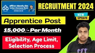 Indian Overseas Bank IOB Apprentices Recruitment 2024 | Indian Overseas Bank Recruitment 2024 | IOB