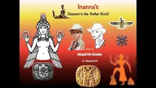 Inanna's Descent to the Netherworld Hell Oldest  Poem Babylonian Megalithic Maiden 2020 JJ Ainsworth