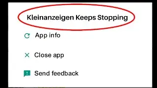 How To Fix Kleinanzeigen Keeps Stopping Error Problem Solved on Android