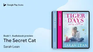 The Secret Cat Book 1 by Sarah Lean · Audiobook preview