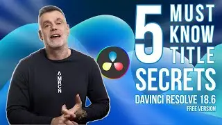 5 Pro Title Effects that you need to know | DaVinci Resolve