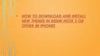 How to download and install new themes in redmi note 3 or other mi
