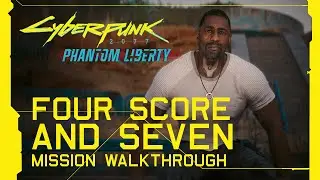 Cyberpunk 2077: Phantom Liberty - Four Score And Seven Mission Walkthrough [Update 2.0]