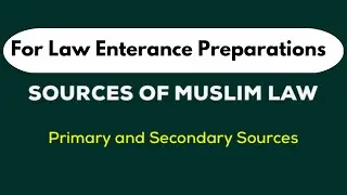 Source of Muslim Law | Primary & Secondary Source | Muslim Personal Law | Law Preparation