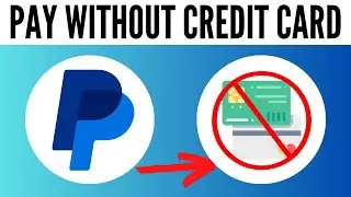 How to Pay With PayPal Without Credit Card 2024