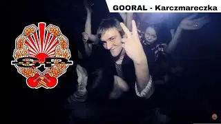 GOORAL - Karczmareczka [OFFICIAL VIDEO]