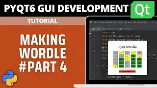 PyQt6 Tutorial - Making Wordle #4 - Adding Buttons To Drive Our Game