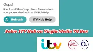 How to Resolve ITV Hub Not Working on Virgin Media | Fix ITV Hub on Virgin Media V6