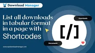 List all downloads in tabular format in a page with Shortcodes | WordPress Download Manager