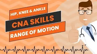 ROM Hip, Knee and Ankle CNA Skill Prometric