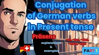 Conjugation of German verbs in the Present tense. PART 1. Level A1 A2 B1. German Grammar.