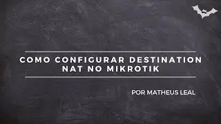 COMO CONFIGURAR DESTINATION NAT NO MIKROTIK