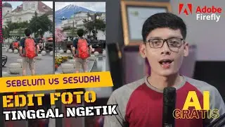 GRATIS! Cara Edit Foto Tinggal Ngetik dengan AI | Adobe Firefly