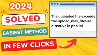 How to Fix " The Uploaded File Exceeds the upload_max_filesize Directive in php.ini " in WordPress