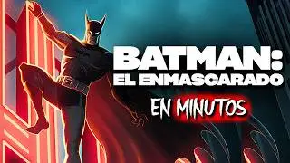 BATMAN: EL ENMASCARADO (2024) RESUMEN EN MINUTOS