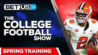 NCAA Football Spring Training Preview, Latest College Football News and More!