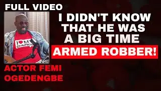 I DIDN'T KNOW HE WAS AN ARMED ROBBER! FEMI OGEDENGBE'S PASSIONATE STORY #kingoftalk #tejubabyface