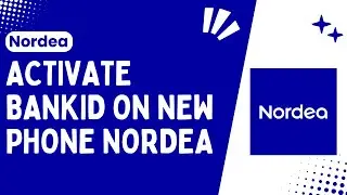 How To Activate Bank ID On New Phone Nordea !! Activate Bankid on New Phone Nordea - (Easy Way) 2024