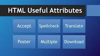 HTML Useful Attributes