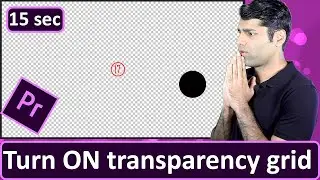 How to turn ON transparency grid in Premiere Pro