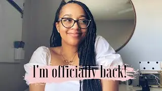 I'M OFFICIALLY BACK + LIFE UPDATE