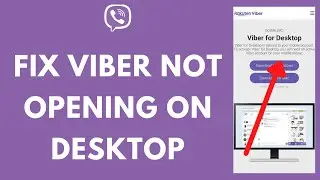 How to Fix Viber Not Opening on Desktop Windows 10