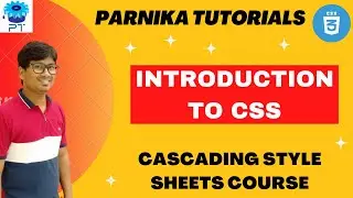 #1 Introduction of CSS - Cascading Style Sheet | CSS  Course for beginners | Parnika Tutorials